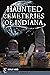 Haunted Cemeteries of Indiana (Haunted America)