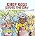 Chef Gigi Saves the Day by Geleta Parker