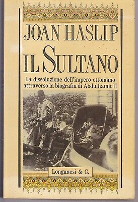 Il Sultano: La dissoluzione dell'impero ottomano attraverso la biografia di Abdulhamit II