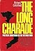 The Long Charade: Political Subversion In The Vietnam War