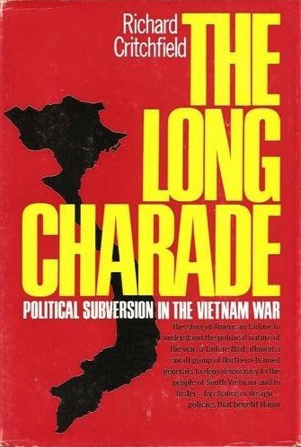 The Long Charade: Political Subversion In The Vietnam War (Hardcover)