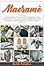 MACRAMÈ, A complete Macramè Guide book for Beginners to the E... by Elisa Russell