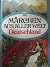 Märchen aus aller Welt - Deutschland by Erika Sanders