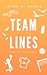 Team Lines by Laura A. Grace