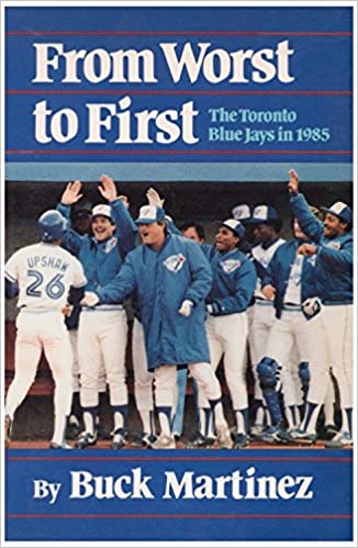 From Worst to First: The Toronto Blue Jays in 1985 (Paperback)