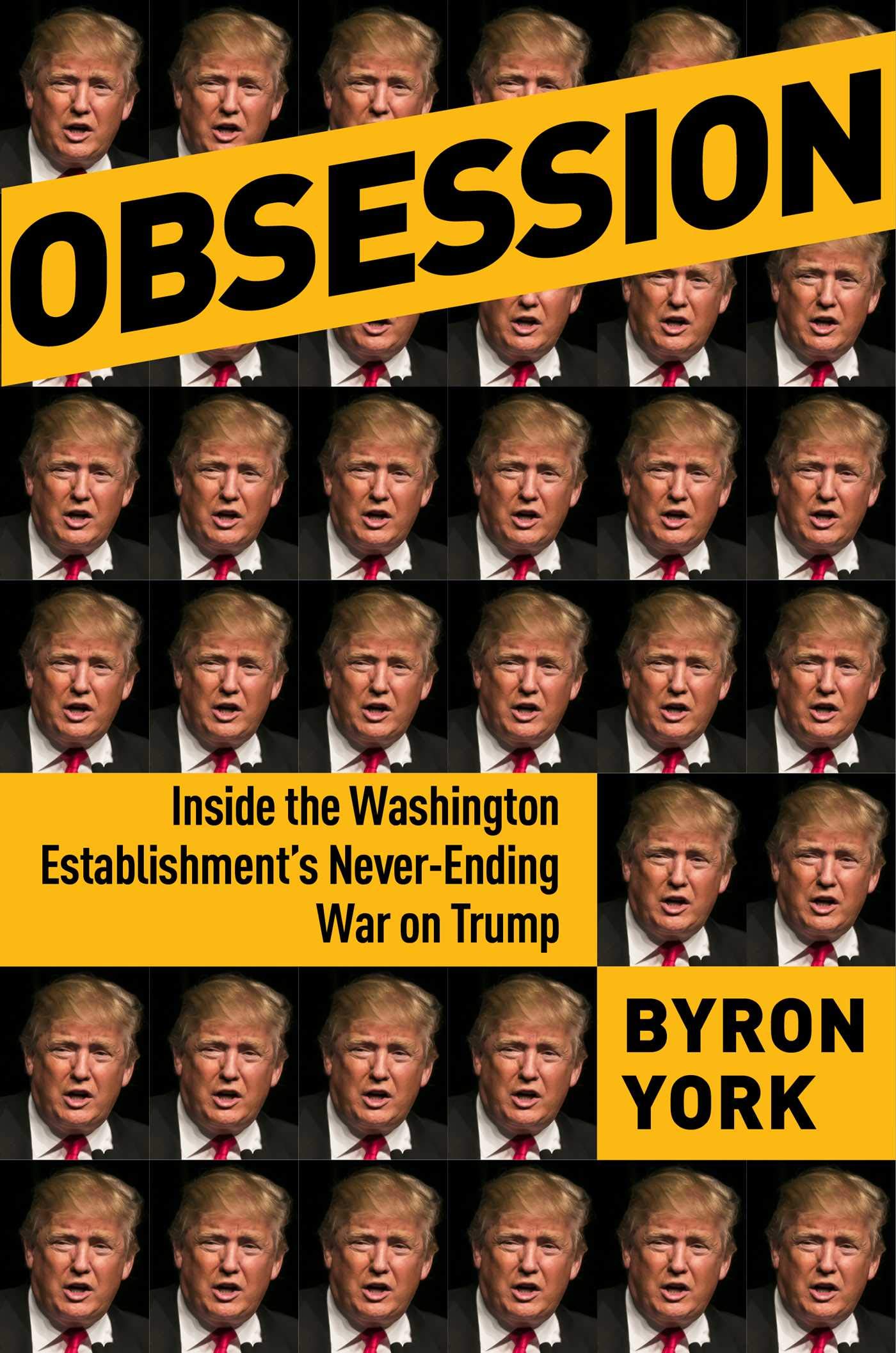 Obsession: Inside the Washington Establishment's War on Trump