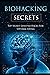 Biohacking Secrets by Terry Shadowe