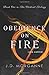Obedience on Fire