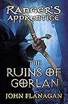 The Ruins of Gorlan by John Flanagan