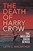 The Death of Harry Crow (Th...