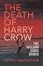 The Death of Harry Crow by Leith C. Macarthur
