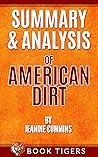 Summary and Analysis of American Dirt: by Jeanine Cummins (Book Tigers Fiction Summaries)