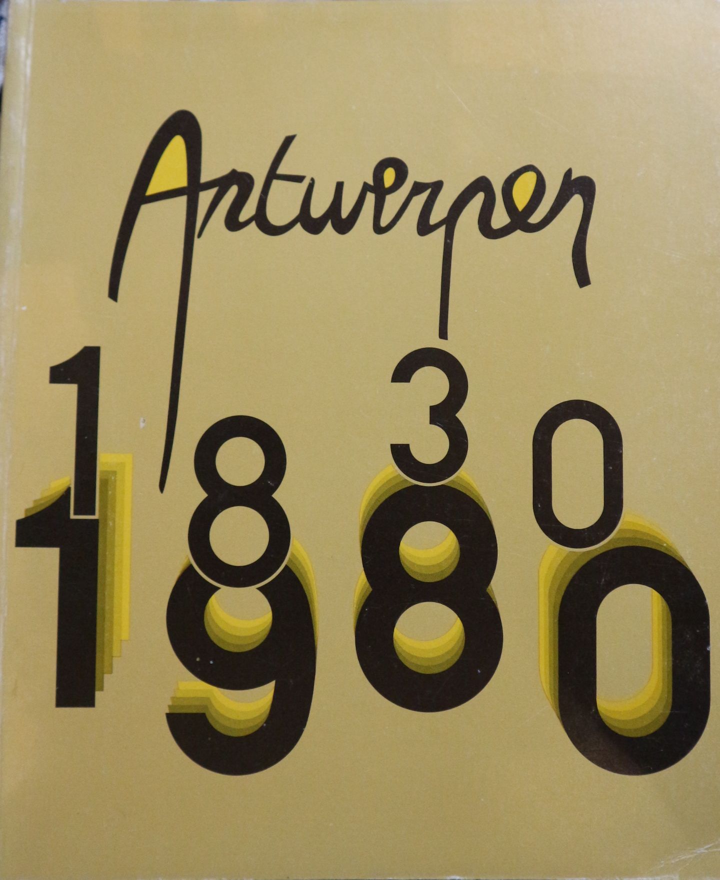 Tentoonstelling Antwerpen 1830-1980: catalogus (Paperback)