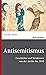 Antisemitismus: Geschichte und Strukturen von der Antike bis 1848 (marixwissen) (German Edition)