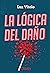 La lógica del daño by Luz Vítolo