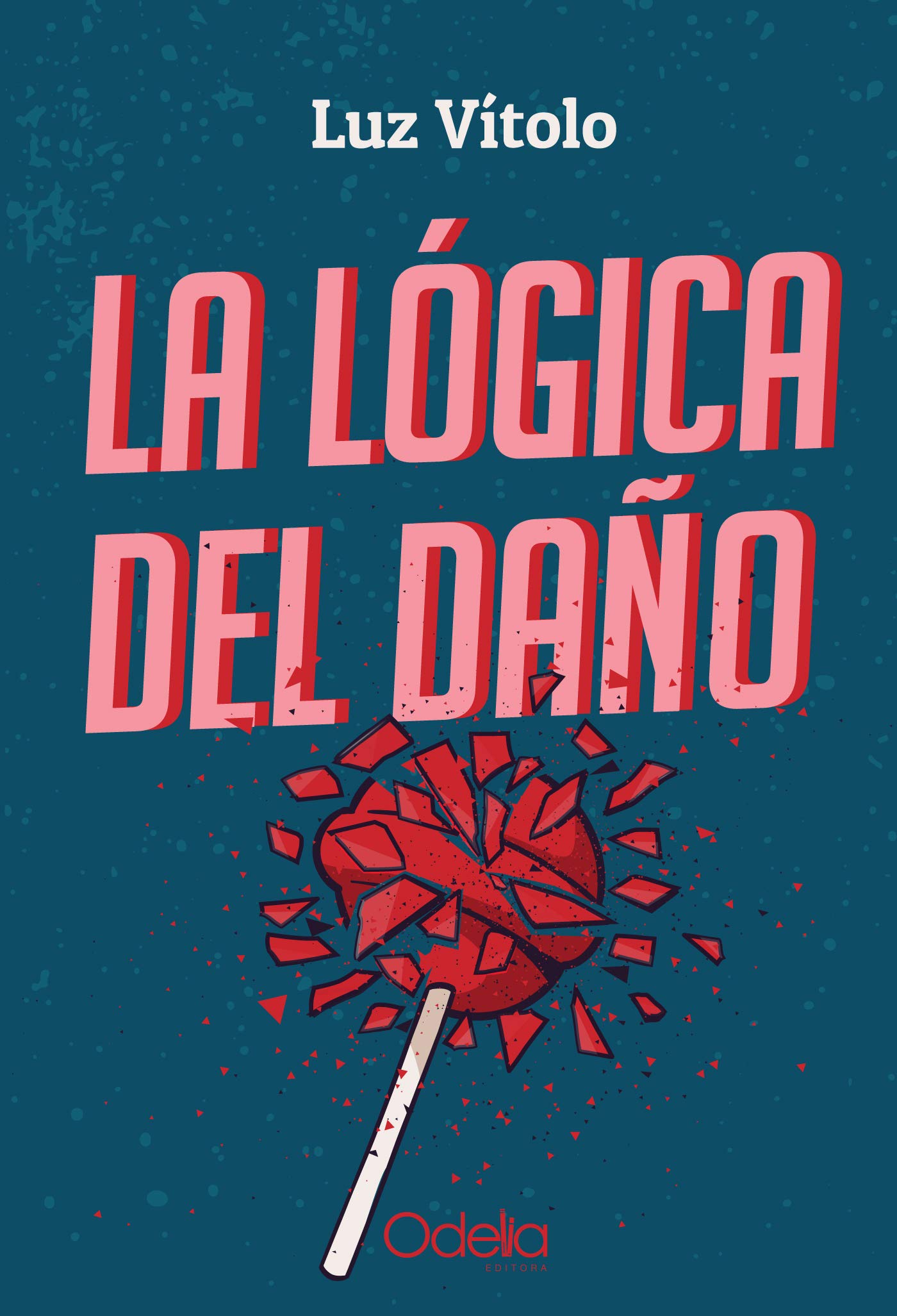 La lógica del daño (Avalancha nº 11)