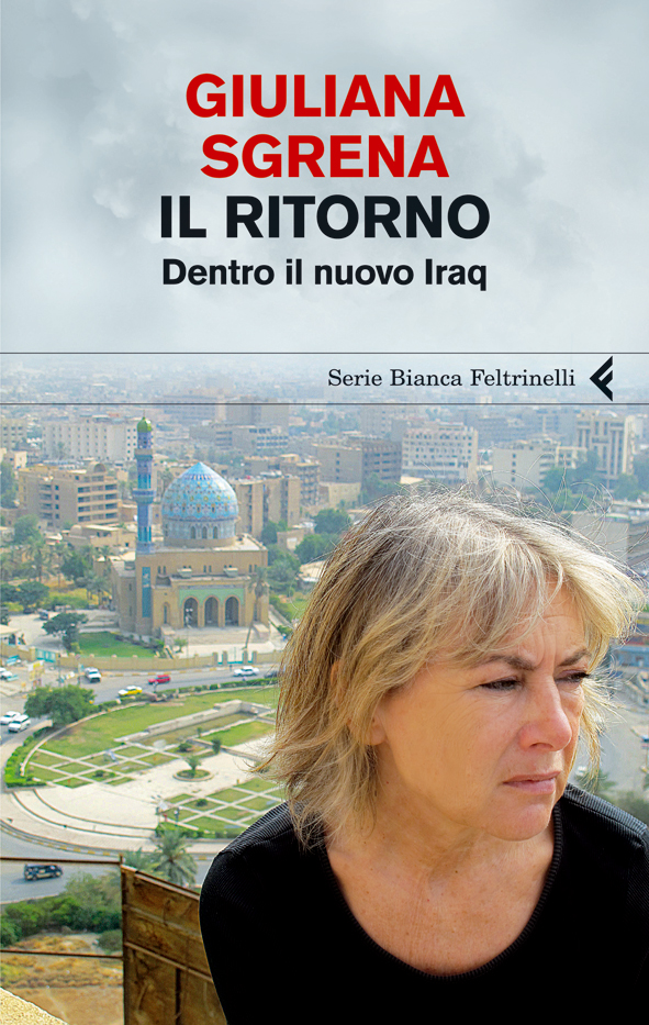 Il ritorno: Dentro il nuovo Iraq
