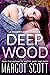 Deep Wood