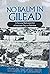 No Balm in Gilead: A Personal Retrospective of Mandate Days in Palestine