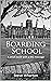 Boarding School: Boarding S...