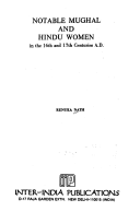Notable Mughal and Hindu Women in the 16th and 17th Centuries A.D. (Women in South Asia Series W 011)