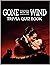 Gone With The Wind: Trivia Quiz Book