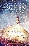 Der wahre Prinz (Aschenkindel, #2) Der wahre Prinz (Aschenkindel, #2)
