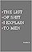 THE LIST OF SHIT I EXPLAIN TO MEN by Farida D.