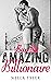 Amazing Billionaires Romance Series Box Set by Nella Tyler