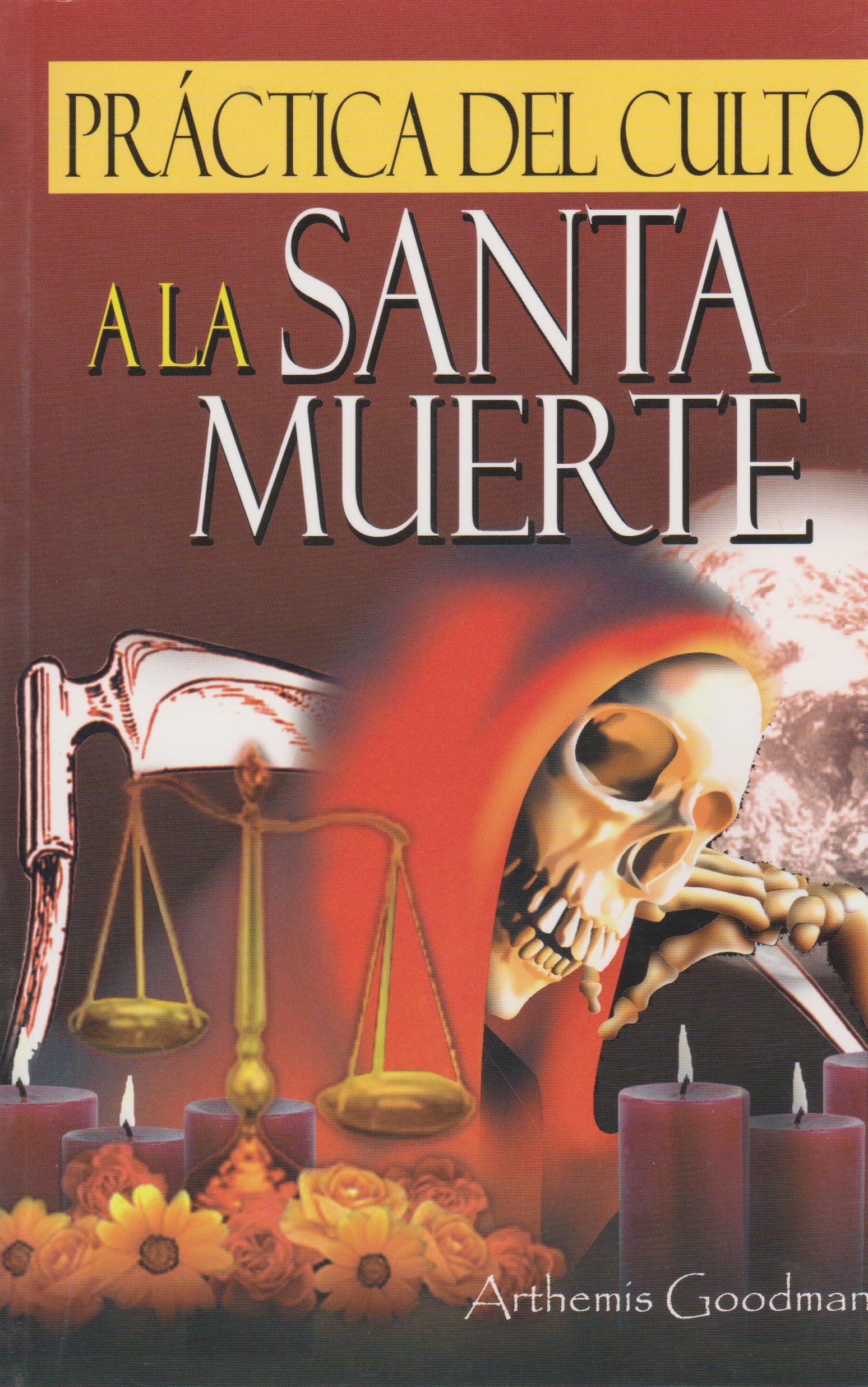 Practica del culto a la Santa muerte (Spanish Edition)