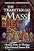 The Traditional Mass: Histo...