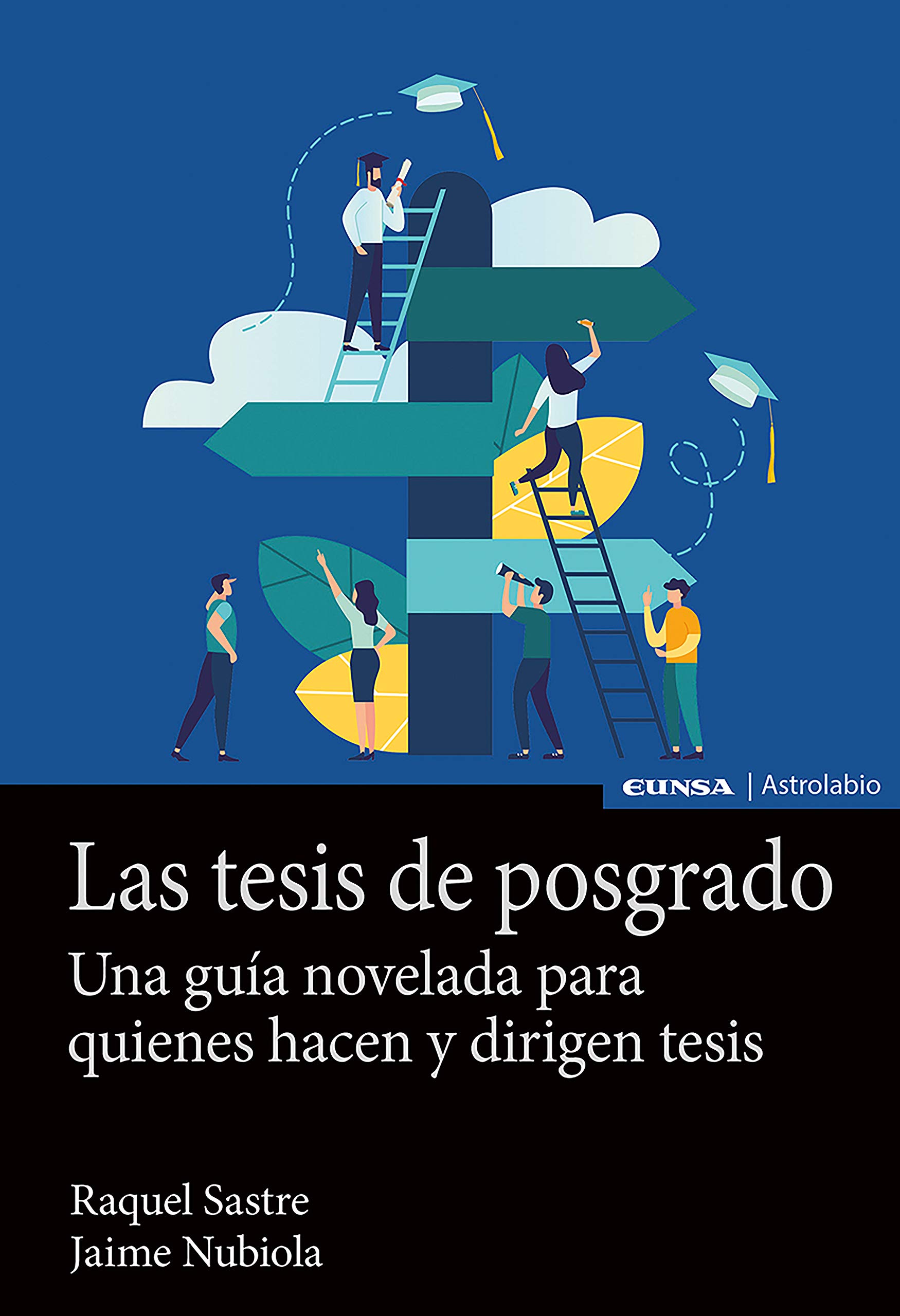 Portada de Las tesis de posgrado: Una guía novelada para quienes hacen y dirigen tesis, de Raquel Sastre