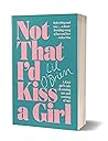 Not That I'd Kiss A Girl by Lil O'Brien