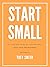 Start Small
