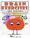 Brain Exercises For The Whole Family: Teasers, Riddles, Puzzles, Trivia Matching, And More To Keep Your Mind Young And Nimble. Large Print (Riddles and brain teasers Book 4)