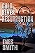 Cold River Resurrection (Co...