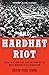 The Hardhat Riot: Nixon, New York City, and the Dawn of the White Working-Class Revolution
