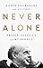 Never Alone: Prison, Politics, and My People