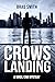 Crow's Landing by Brad Smith