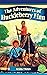Adventures of Huckleberry Finn
