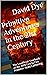 Primitive Adventures in the...