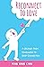 Reconnect to Love: A Journey From Loneliness to Deep Connection (Spiritual Love Book 1)