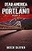 Dead America - Portland Pt. 3 (Dead America The Third Week #5) by Derek Slaton