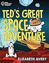 Ted's Great Space Adventure