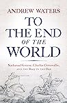 To the End of the World by Andrew Waters