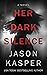 Her Dark Silence: A Thriller