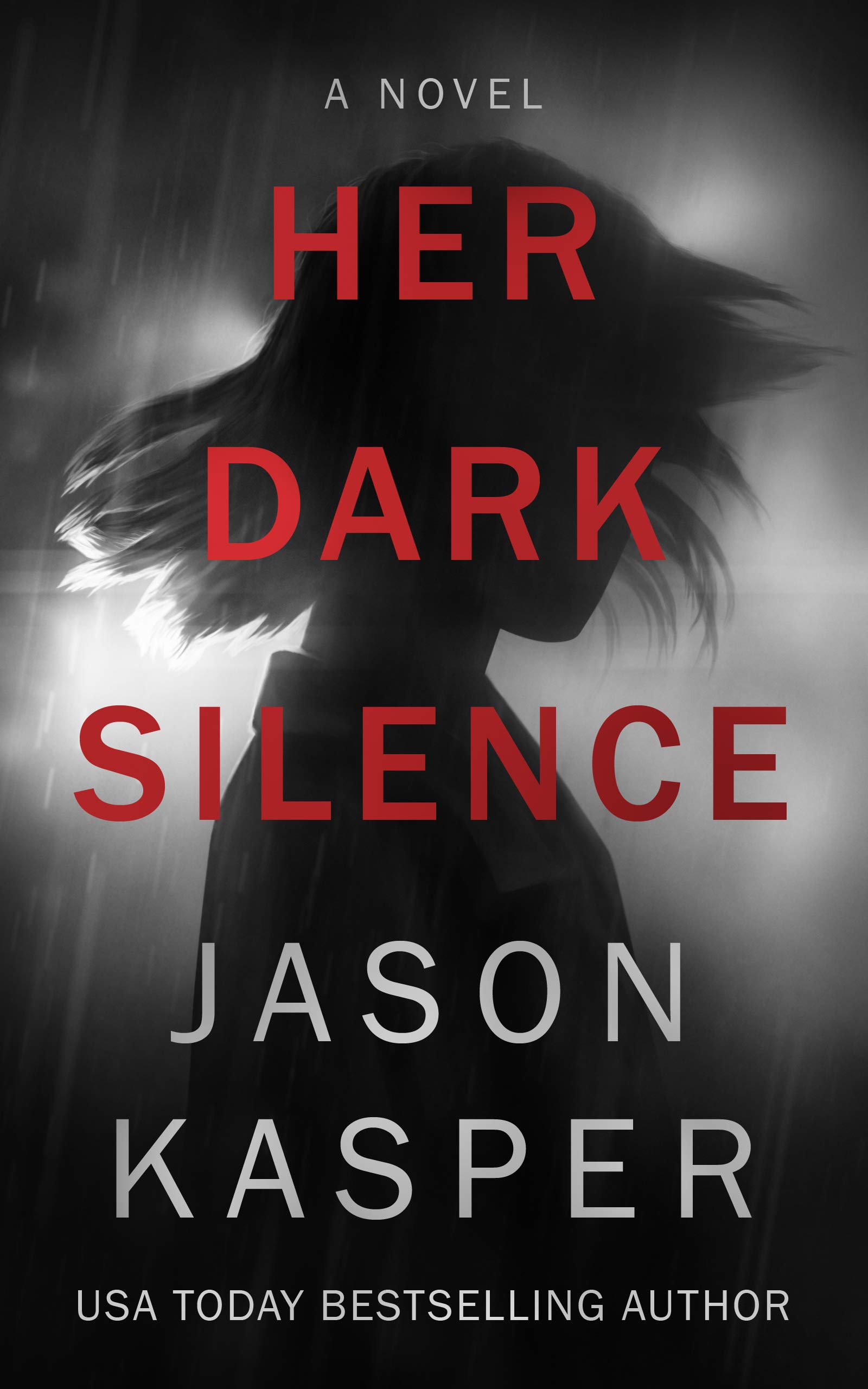 Her Dark Silence: A Thriller (Kindle Edition)