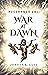 War at Dawn (Kueshango Ghji...