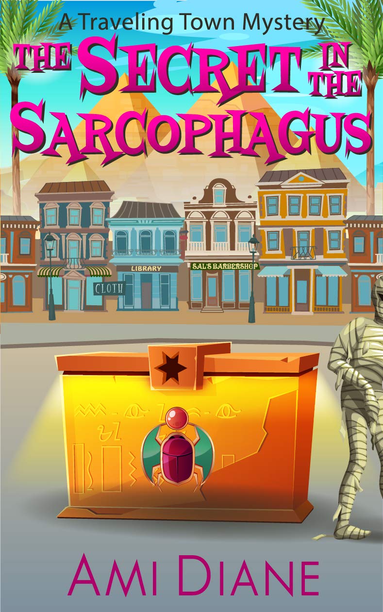 The Secret in the Sarcophagus (Traveling Town #8)