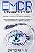 EMDR THERAPY TOOLBOX by David Reyes